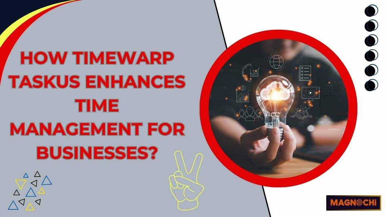 How TimeWarp TaskUs Enhances Time Management for Businesses?