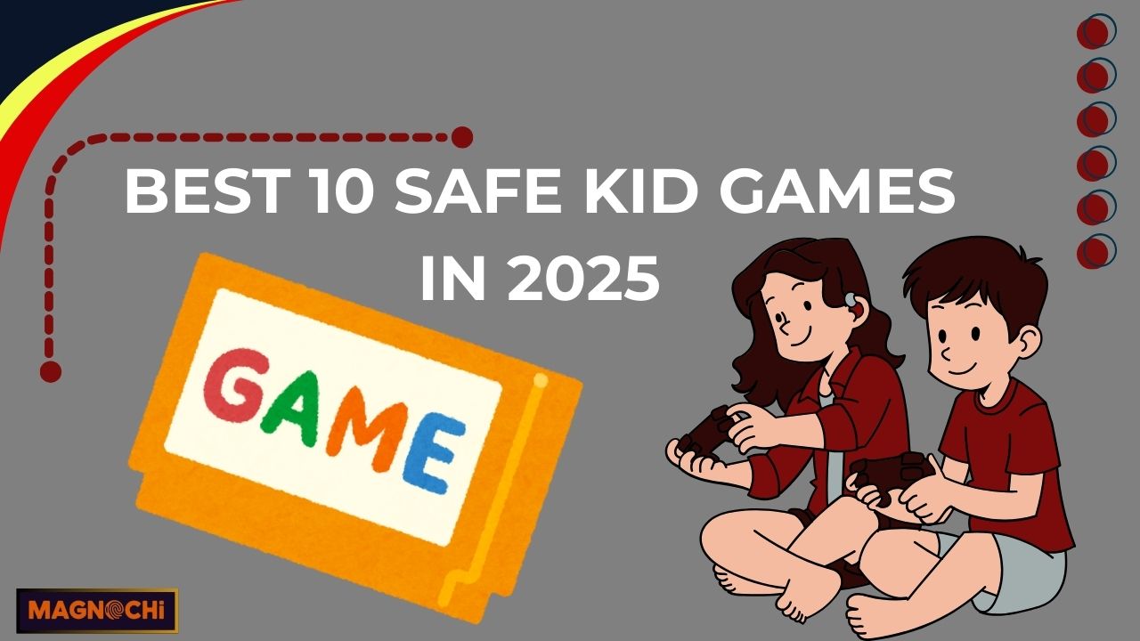 Best 10 Safe Kid Games In 2025