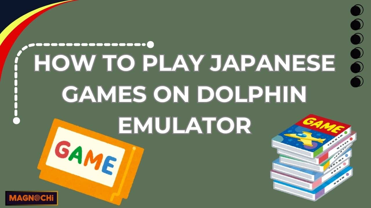 How To Play Japanese Games On Dolphin Emulator